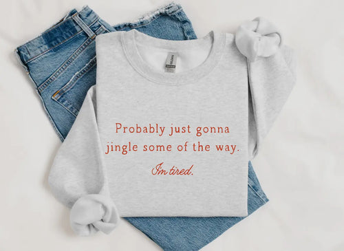 Jingle some of the way SweatShirt