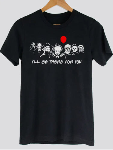 I'll Be There For You Halloween Graphic Tee Shirt