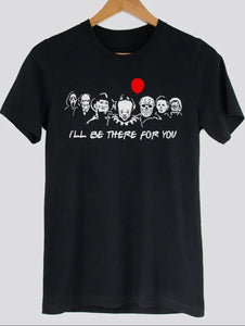 I'll Be There For You Halloween Graphic Tee Shirt