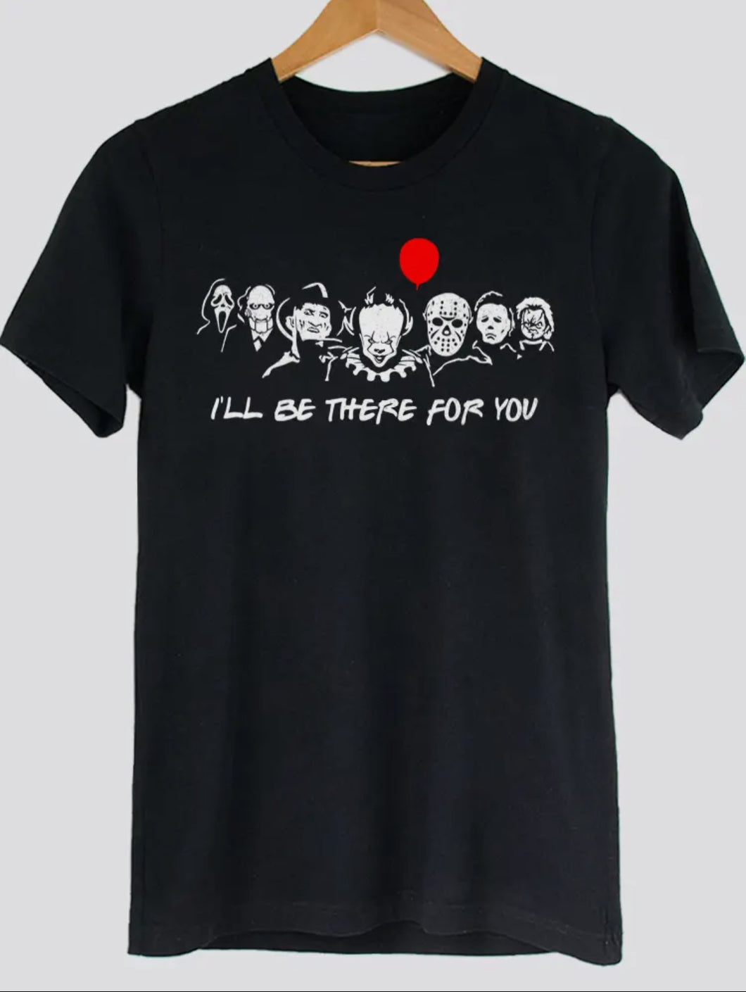 I'll Be There For You Halloween Graphic Tee Shirt