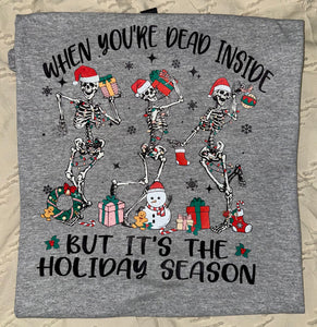 When You're Dead Inside but It's the Holiday Season Tee