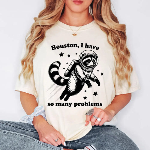 Houston I have Problems Tee