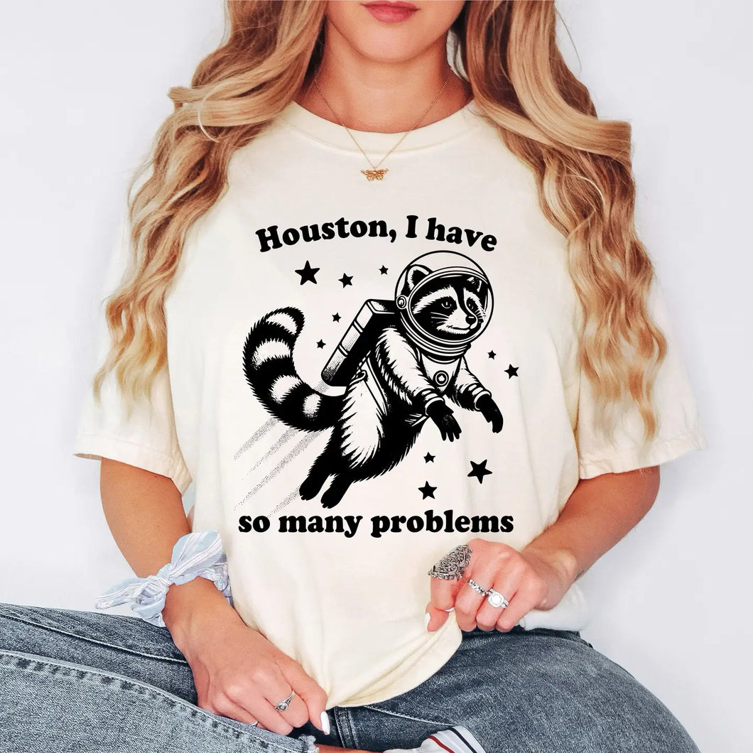 Houston I have Problems Tee