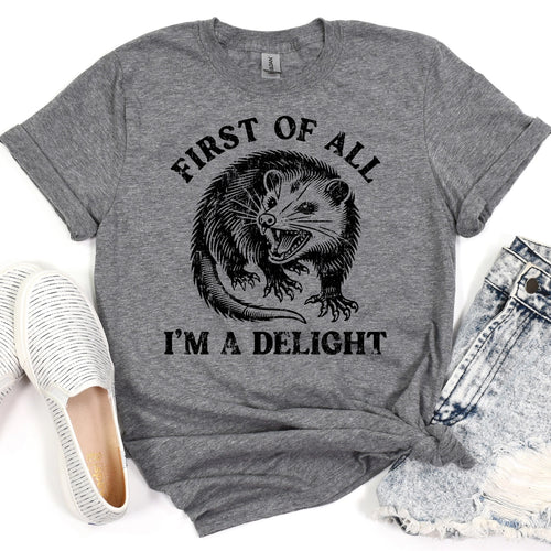 I'm A Delight Possum Funny Tee